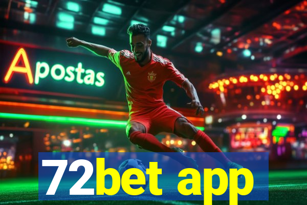 72bet app